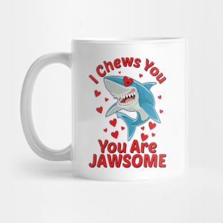 Funny Shark Lover Quote, I Chews You Design Cool Shark Lover Mug